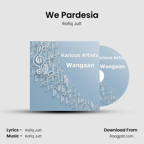 We Pardesia - Rafiq Jutt album cover 