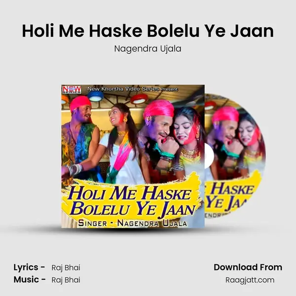 Holi Me Haske Bolelu Ye Jaan mp3 song