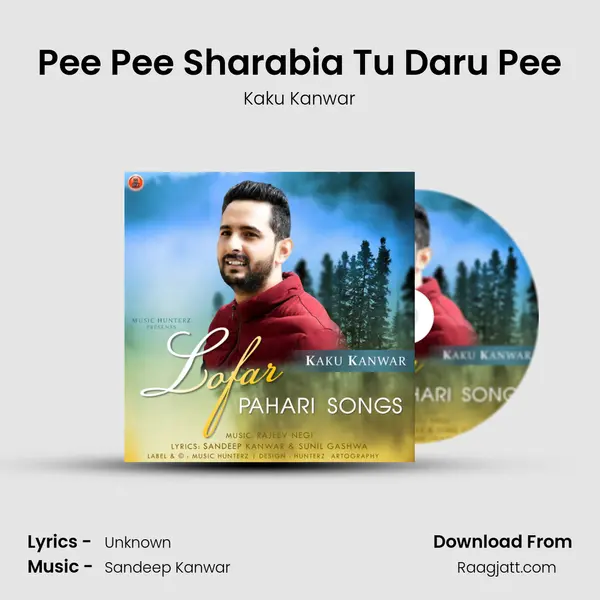 Pee Pee Sharabia Tu Daru Pee - Kaku Kanwar album cover 