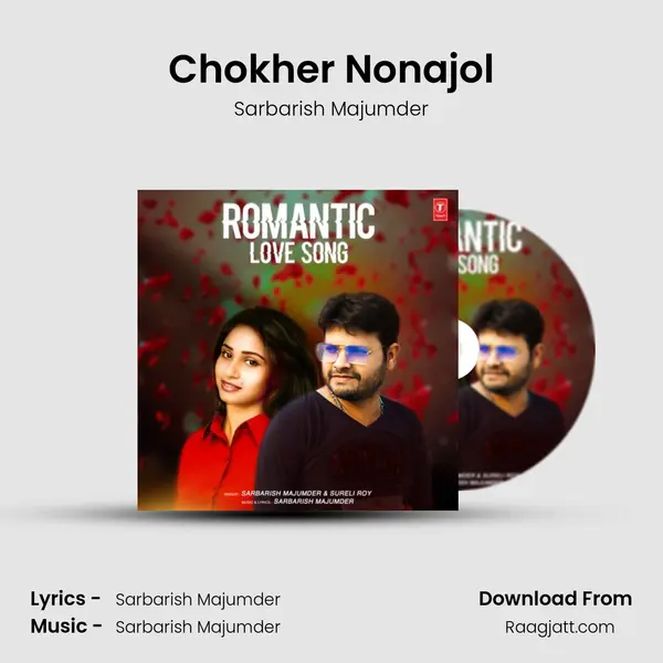 Chokher Nonajol mp3 song