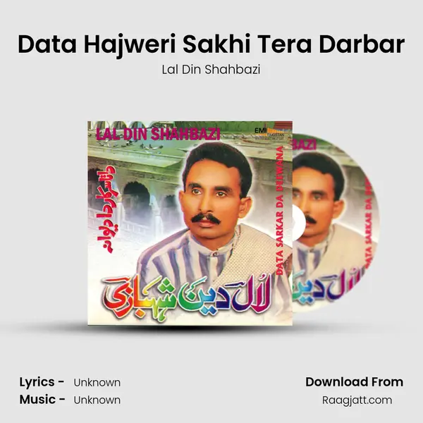 Data Hajweri Sakhi Tera Darbar - Lal Din Shahbazi album cover 