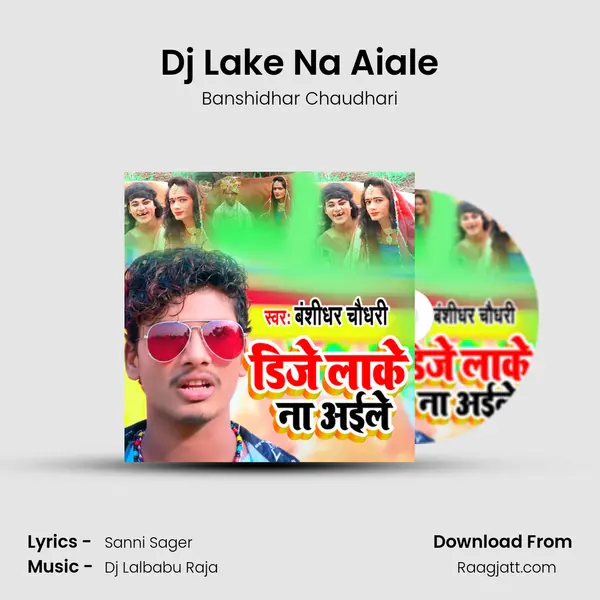 Dj Lake Na Aiale - Banshidhar Chaudhari album cover 