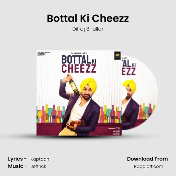 Bottal Ki Cheezz mp3 song