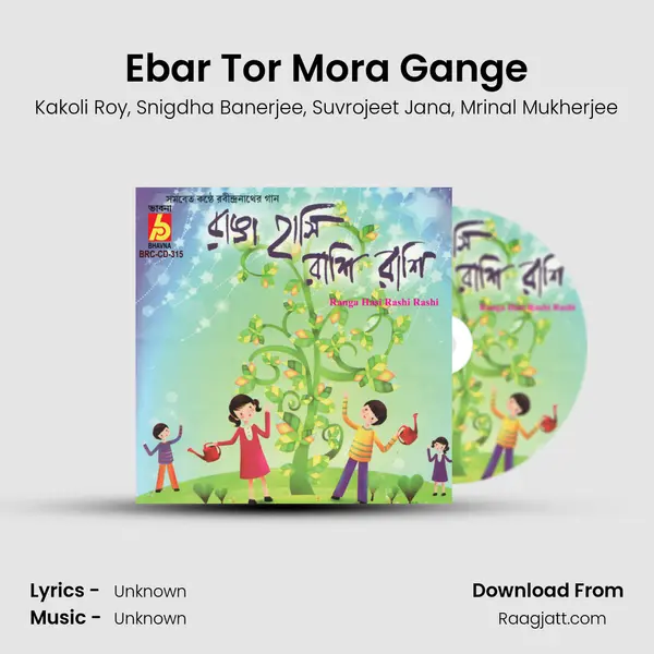 Ebar Tor Mora Gange mp3 song