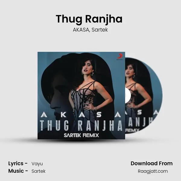 Thug Ranjha (Sartek Remix) - AKASA album cover 