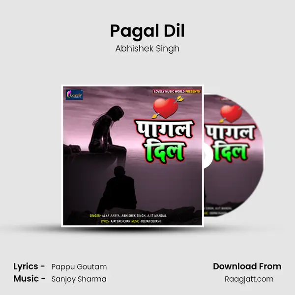 Pagal Dil - Abhishek Singh album cover 