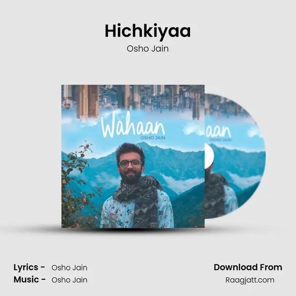 Hichkiyaa mp3 song