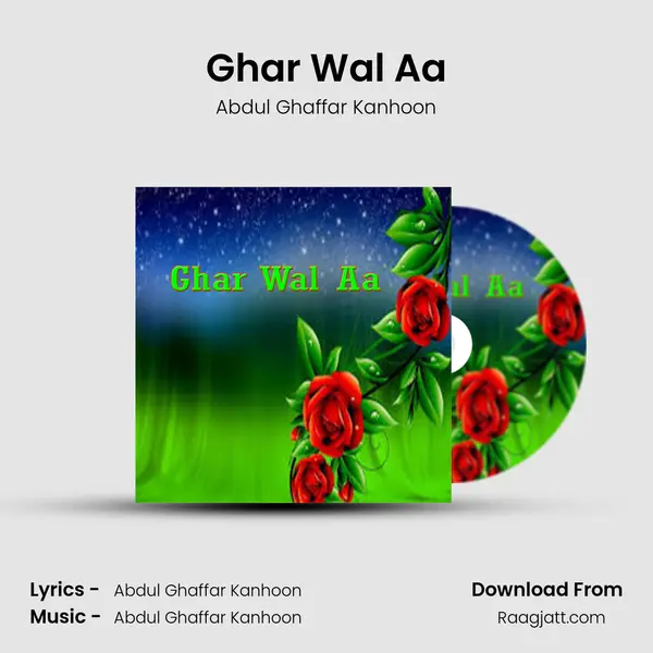 Ghar Wal Aa - Abdul Ghaffar Kanhoon album cover 