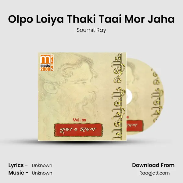 Olpo Loiya Thaki Taai Mor Jaha - Soumit Ray album cover 