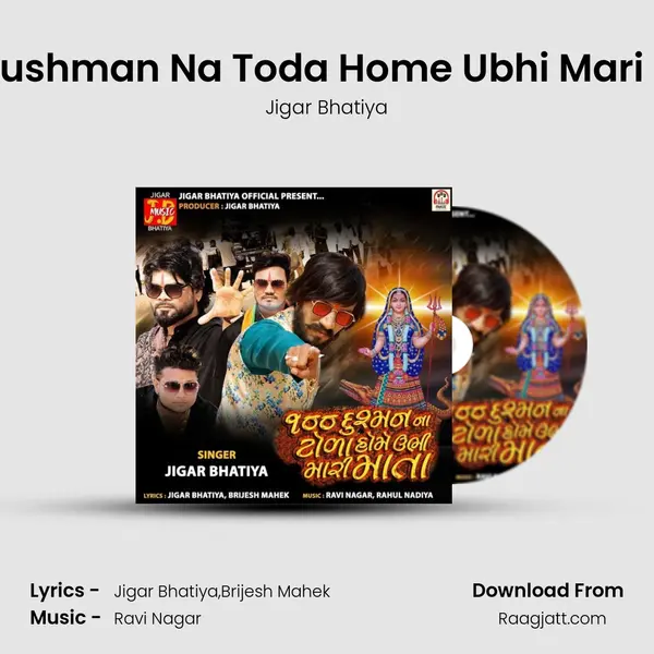 100 Dushman Na Toda Home Ubhi Mari Mata mp3 song