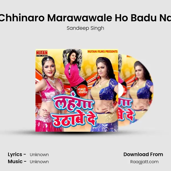 Chhinaro Marawawale Ho Badu Na mp3 song