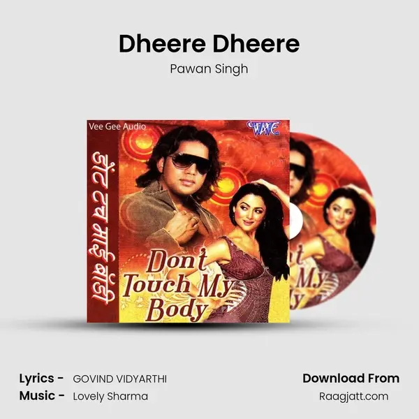 Dheere Dheere mp3 song