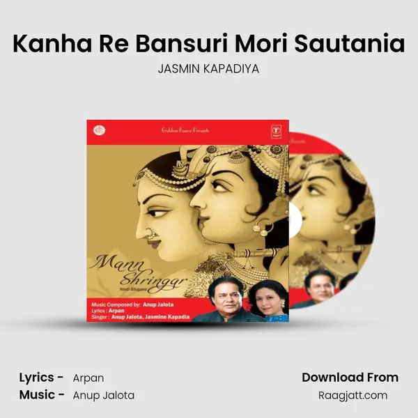 Kanha Re Bansuri Mori Sautania - JASMIN KAPADIYA album cover 