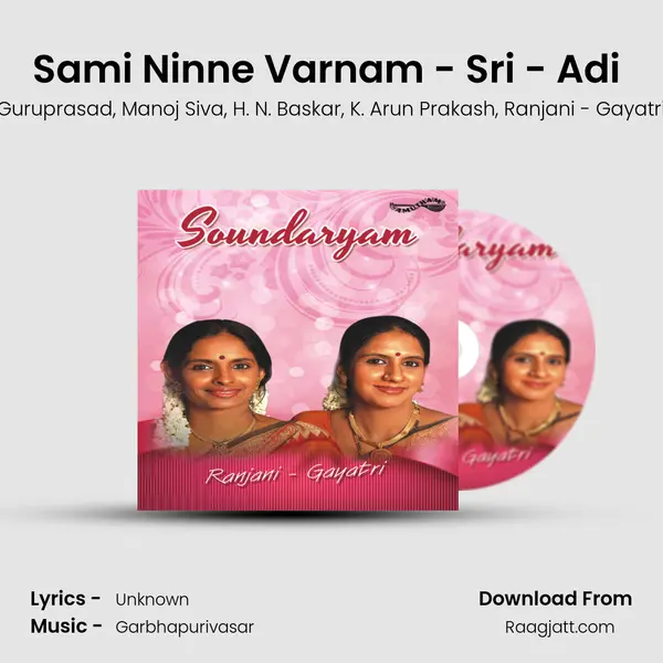 Sami Ninne Varnam - Sri - Adi (Live) - Guruprasad album cover 