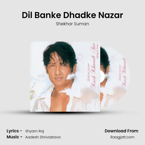 Dil Banke Dhadke Nazar mp3 song