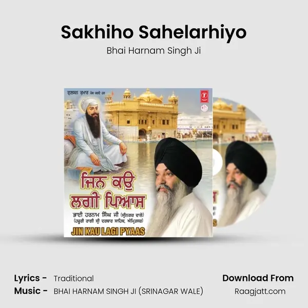 Sakhiho Sahelarhiyo - Bhai Harnam Singh Ji album cover 