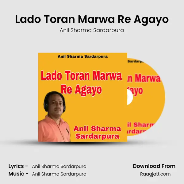 Lado Toran Marwa Re Agayo - Anil Sharma Sardarpura album cover 