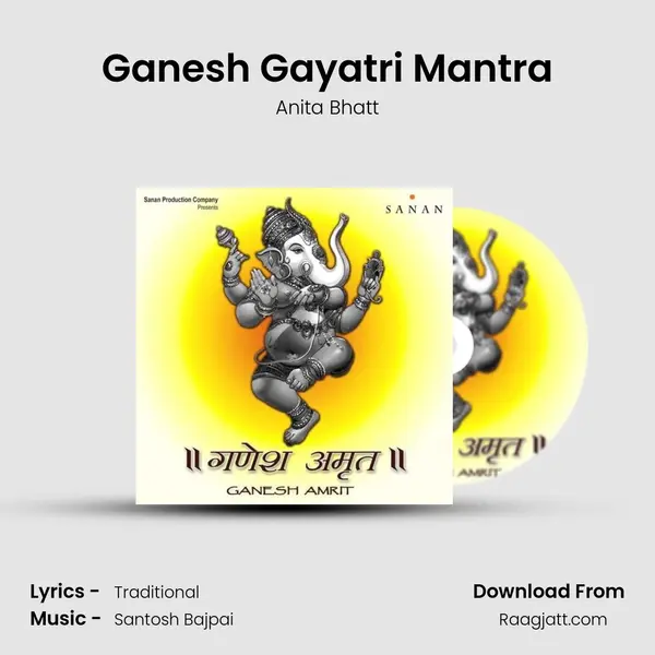 Ganesh Gayatri Mantra - Anita Bhatt album cover 