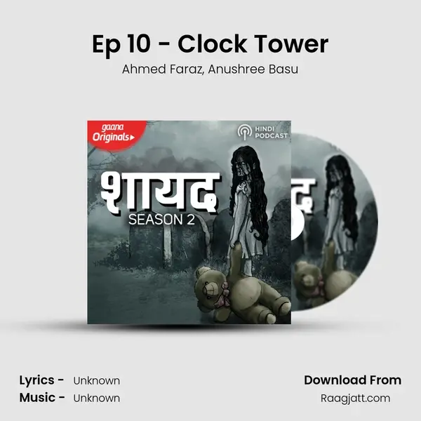 Ep 10 - Clock Tower - Ahmed Faraz album cover 