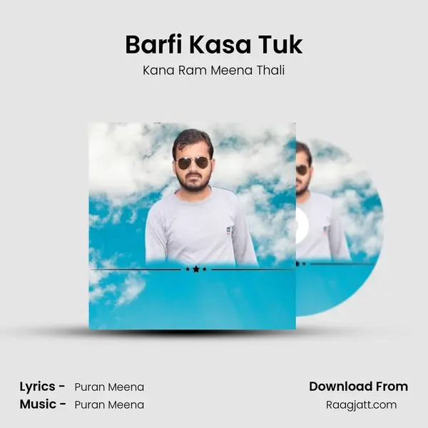 Barfi Kasa Tuk mp3 song