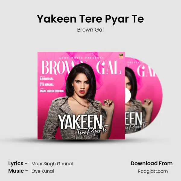 Yakeen Tere Pyar Te - Brown Gal album cover 