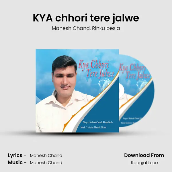 KYA chhori tere jalwe - Mahesh Chand album cover 