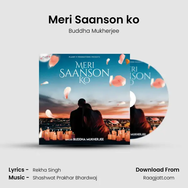 Meri Saanson ko mp3 song