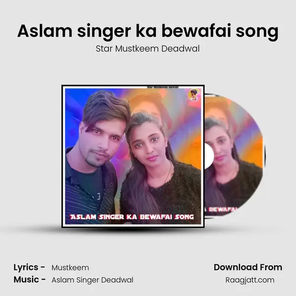 Aslam singer ka bewafai song mp3 song