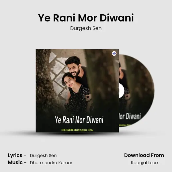 Ye Rani Mor Diwani mp3 song