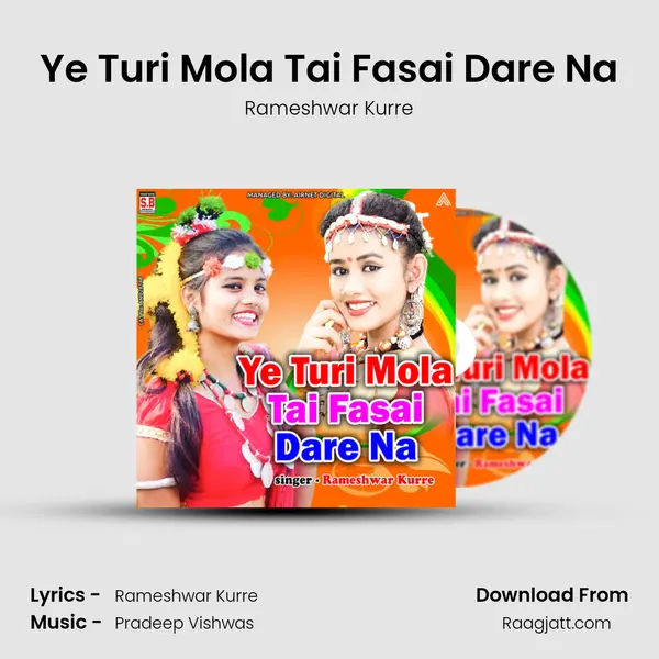 Ye Turi Mola Tai Fasai Dare Na mp3 song