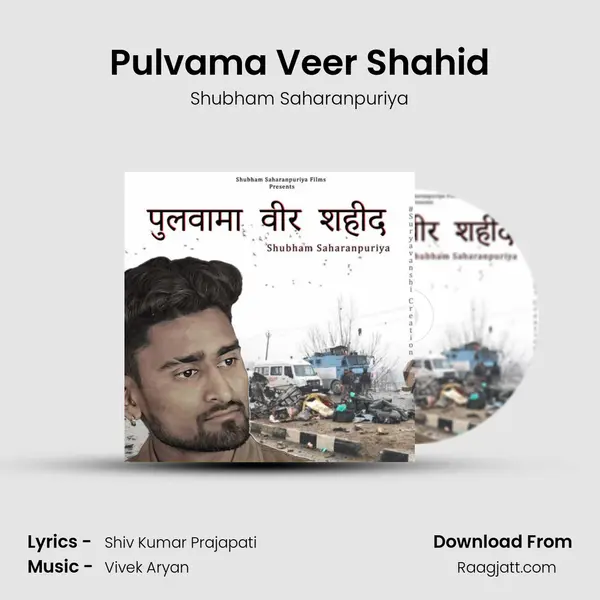 Pulvama Veer Shahid - Shubham Saharanpuriya album cover 