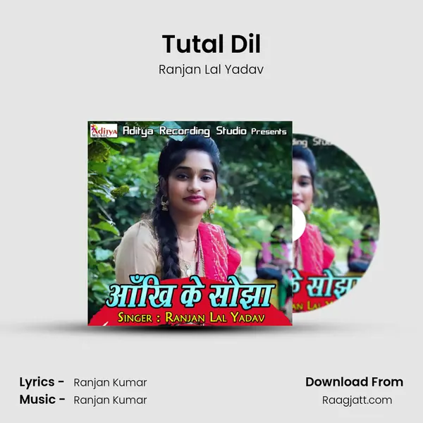 Tutal Dil - Ranjan Lal Yadav album cover 