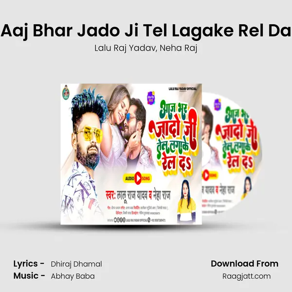 Aaj Bhar Jado Ji Tel Lagake Rel Da mp3 song