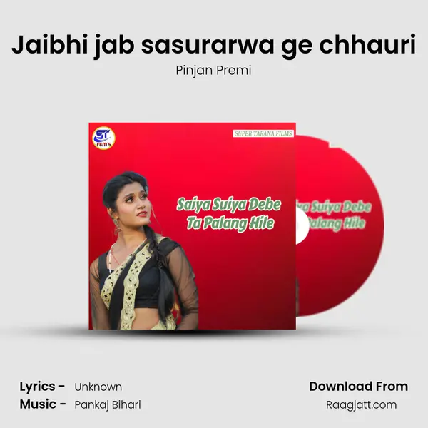 Jaibhi jab sasurarwa ge chhauri - Pinjan Premi album cover 