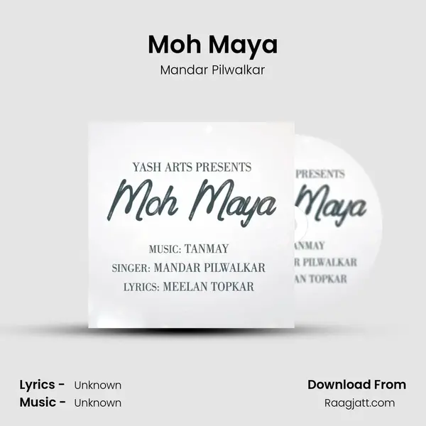 Moh Maya - Mandar Pilwalkar album cover 