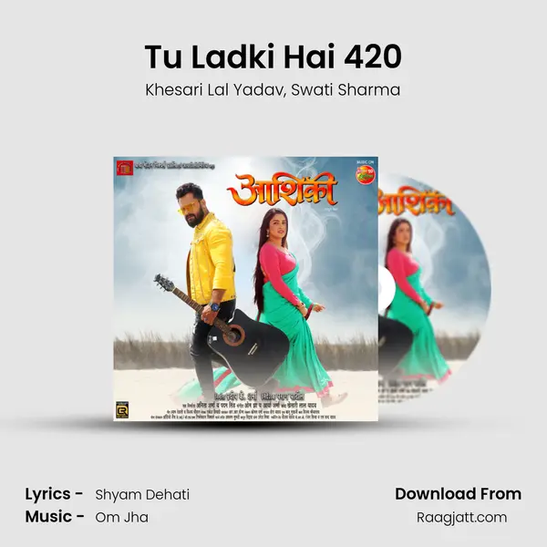 Tu Ladki Hai 420 - Khesari Lal Yadav album cover 