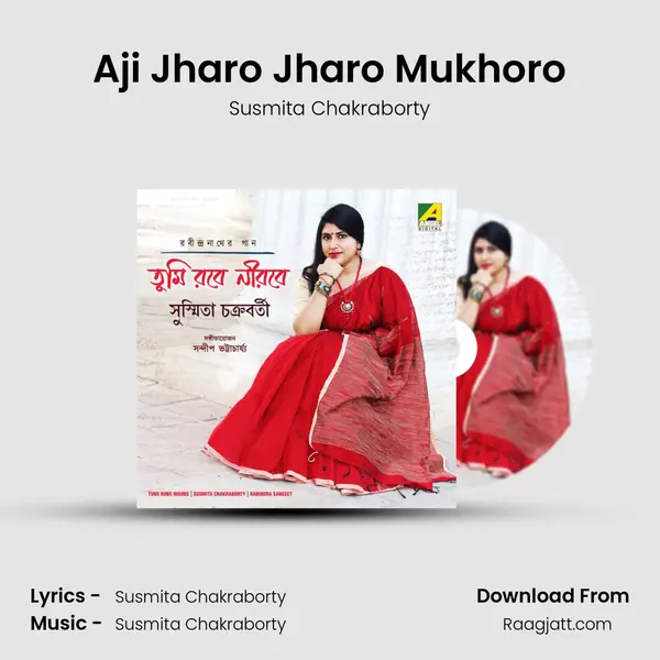 Aji Jharo Jharo Mukhoro mp3 song