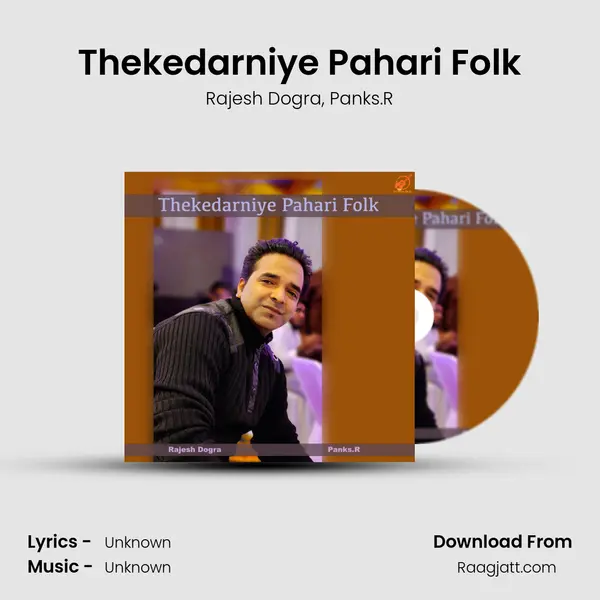 Thekedarniye Pahari Folk - Rajesh Dogra album cover 