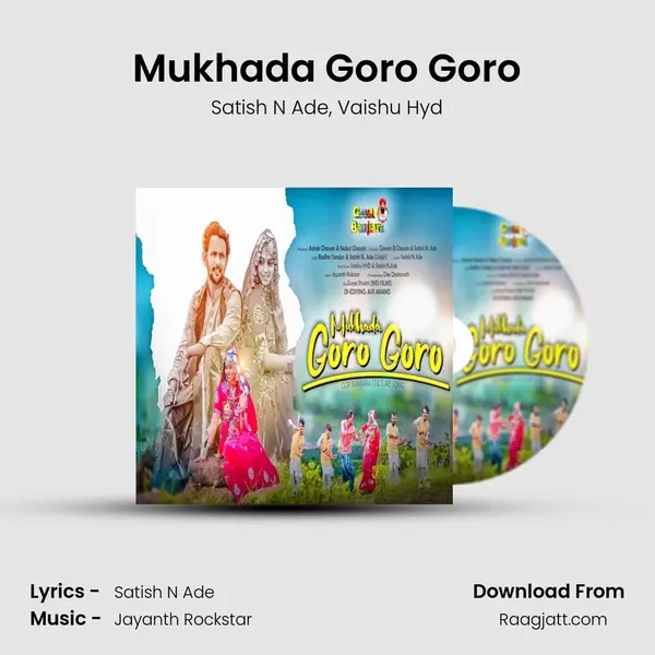 Mukhada Goro Goro mp3 song