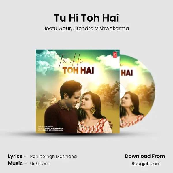 Tu Hi Toh Hai mp3 song