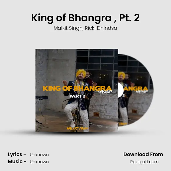 King of Bhangra (Mashup), Pt. 2 - Malkit Singh album cover 