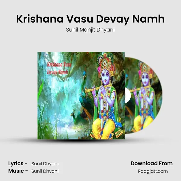 Krishana Vasu Devay Namh - Sunil Manjit Dhyani album cover 