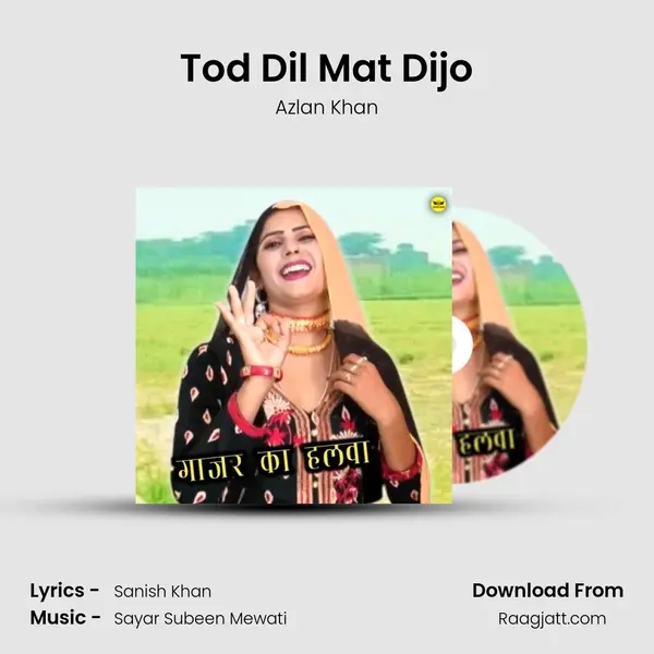 Tod Dil Mat Dijo mp3 song