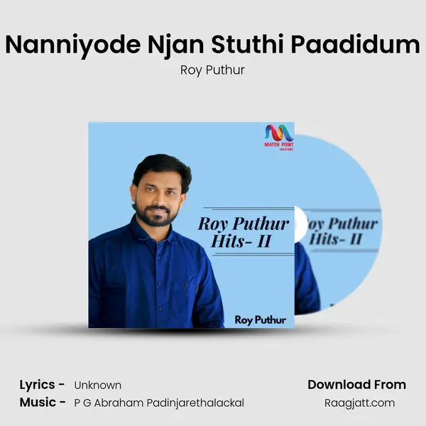 Nanniyode Njan Stuthi Paadidum - Roy Puthur album cover 