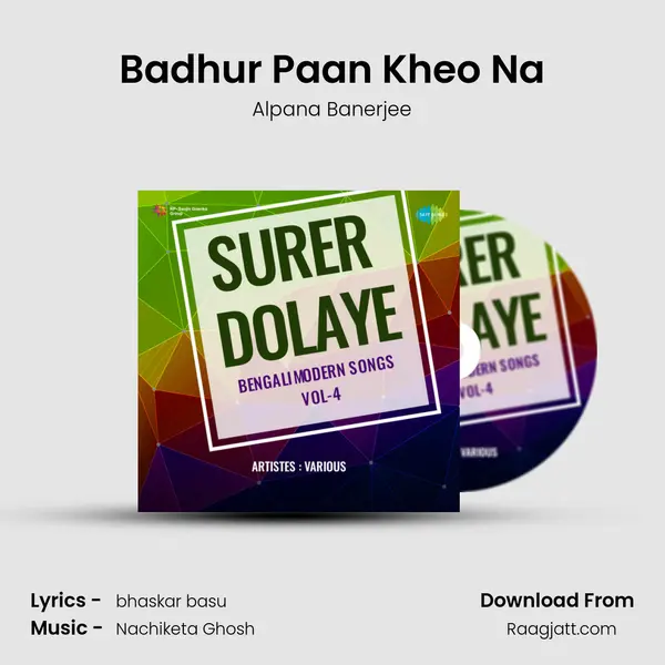 Badhur Paan Kheo Na - Alpana Banerjee album cover 