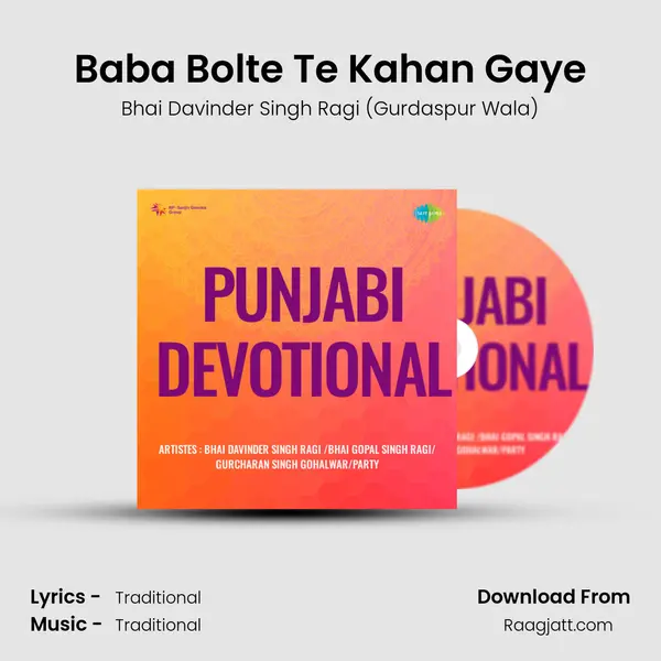 Baba Bolte Te Kahan Gaye - Bhai Davinder Singh Ragi (Gurdaspur Wala) album cover 