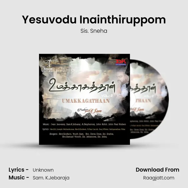 Yesuvodu Inainthiruppom - Sis. Sneha album cover 