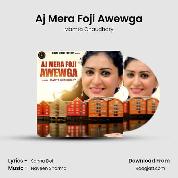 Aj Mera Foji Awewga mp3 song