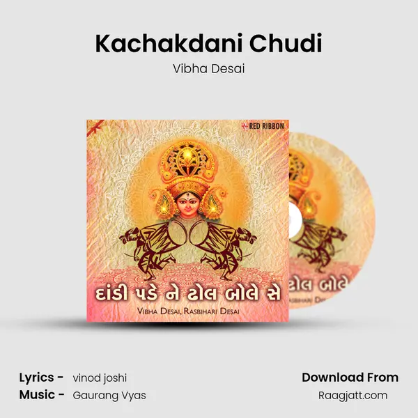 Kachakdani Chudi - Vibha Desai album cover 