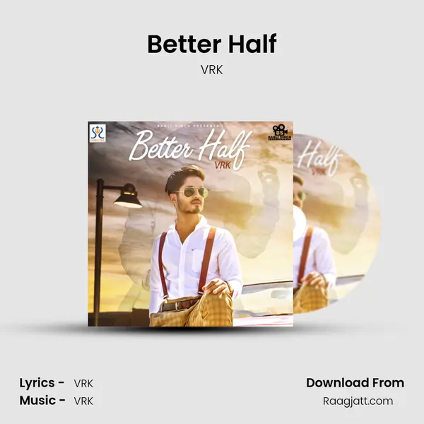 Better Half - VRK album cover 